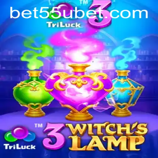Exploring the Magic of 3WitchsLamp: A New Adventure with 55UBET